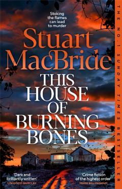 This House of Burning Bones - Stuart Macbride - Imagine 1