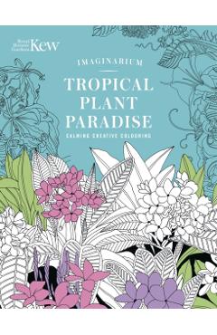 Kew Imaginarium: Tropical Plant Paradise -