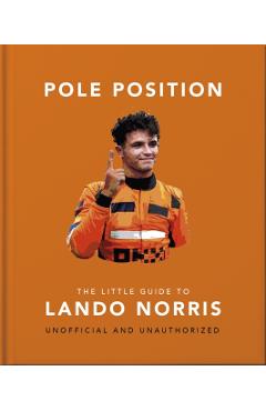 Pole Position: The Little Guide to Lando Norris -