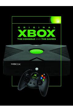 Original Xbox: The Console and the Games - Jonathan Clarke