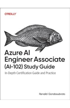 Azure AI Engineer Associate (Ai-102) Study Guide - Renaldi Gondosubroto