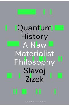 Quantum History - Slavoj (birkbeck Institute For Humanities Zizek