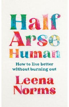 Half-Arse Human - Leena Norms