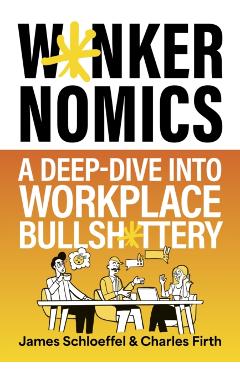 Wankernomics - James|firth Schloeffel