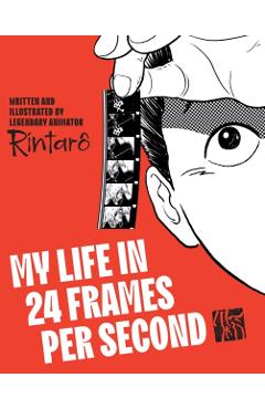 My Life in 24 Frames per Second -