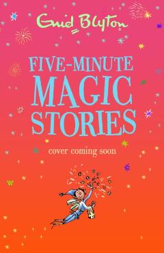 Five-Minute Magic Stories - Enid Blyton - Imagine 1
