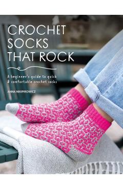 Crochet Socks That Rock - Anna Nikipirowicz