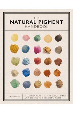 Natural Pigment Handbook - Lucy Mayes