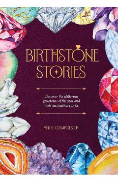 Birthstone Stories - Melise Ozkardesler