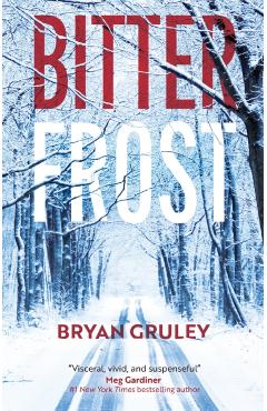 Bitterfrost - Bryan Gruley