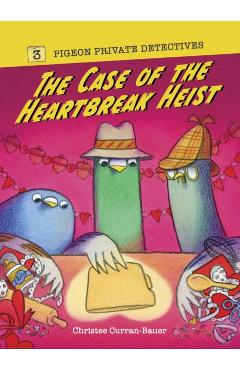 Case of the Heartbreak Heist - Christee Curran-bauer