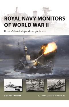 Royal Navy Monitors of World War II - Angus Konstam
