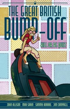 Great British Bump-Off: Kill or Be Quilt - John|sarin Allison