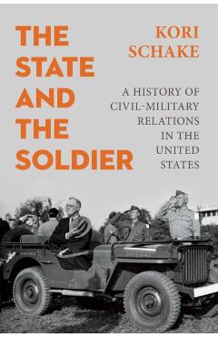 State and the Soldier - Kori (international Institute For Strategic Studies Schake