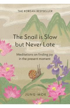 Snail is Slow but Never Late -
