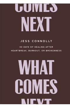 What Comes Next - Jess Connolly