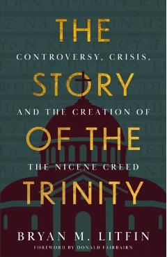 Story of the Trinity - Bryan M. Litfin