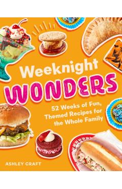 Weeknight Wonders - Ashley Craft