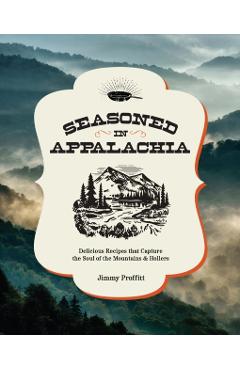 Seasoned in Appalachia - Jimmy Proffitt