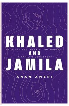 Khaled and Jamila - Anan Ameri