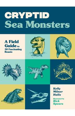 Cryptid Sea Monsters - Kelly Milner Halls
