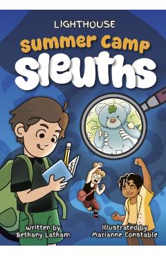 Summer Camp Sleuths - Bethany Latham