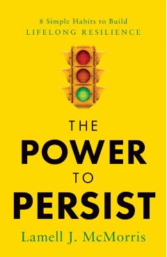 Power to Persist - Lamell J Mcmorris
