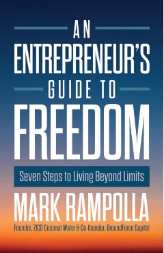 Entrepreneur\'s Guide to Freedom - Mark Rampolla