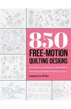 850 Free-Motion Quilting Designs - Laura Lee Fritz