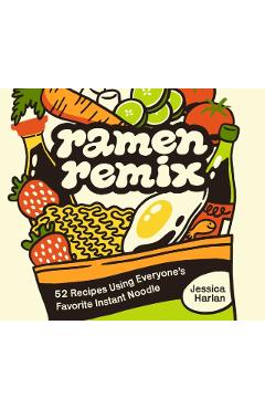 Ramen Remix - Jessica Harlan
