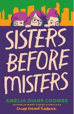 Sisters Before Misters - Amelia Diane Coombs