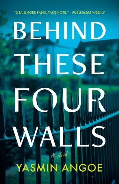 Behind These Four Walls - Yasmin Angoe