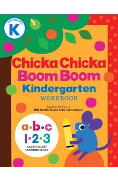 Chicka Chicka Boom Boom Kindergarten Workbook - Bill|archambault Martin Jr