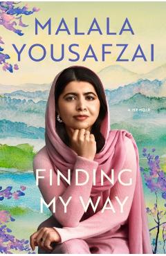 Finding My Way - Malala Yousafzai