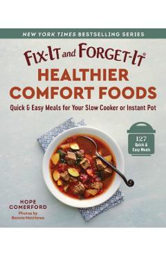 Fix-It and Forget-It Healthier Comfort Foods -