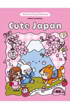 Sweet & Snug Coloring: Cute Japan -