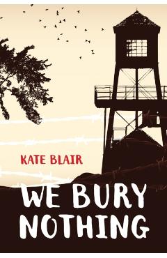 We Bury Nothing - Kate Blair