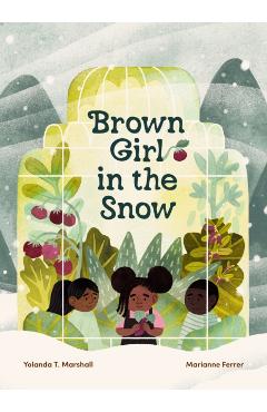 Brown Girl in the Snow - Yolanda T. Marshall