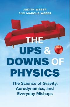Ups and Downs of Physics - Judith|weber Weber