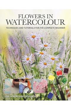 Flowers in Watercolour - Lois|davidson Davidson