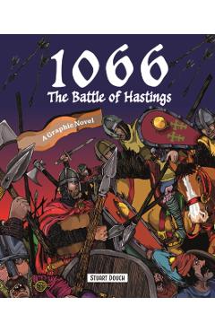1066: The Battle of Hastings - Stuart Douch