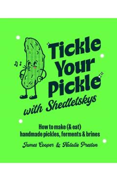 Tickle Your Pickle with Shedletsky's - James Cooper & Natalie Preston