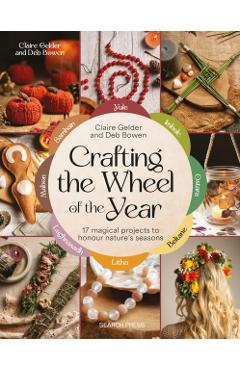 Crafting the Wheel of the Year - Claire|bowen Gelder