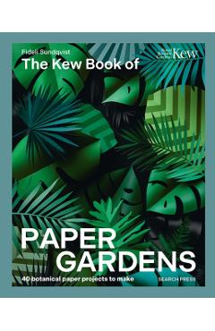 Kew Book of Paper Gardens - Fideli Sundqvist