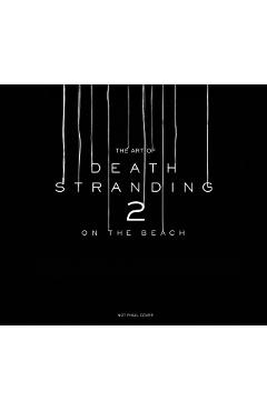 Art of Death Stranding 2: On the Beach - Kojima Productions