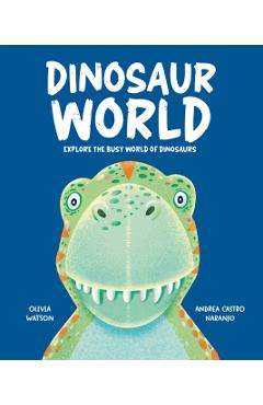 Dinosaur World - Olivia Watson