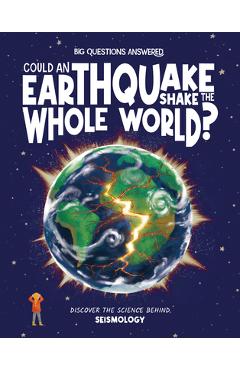 Could an Earthquake Shake the Whole World?