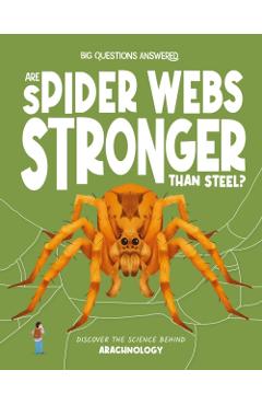 Are Spider Webs Stronger Than Steel? - Olivia Watson