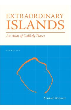 Extraordinary Islands - Alastair Bonnett