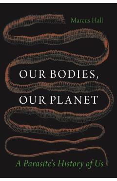 Our Bodies, Our Planet - Prof. Marcus Hall